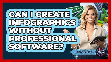 Can I Create Infographics Without Professional Software? - Marketing and Advertising Guru