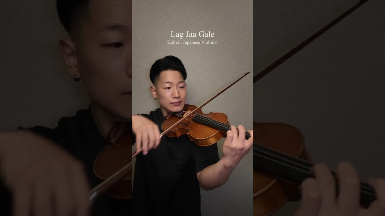 Lag Jaa Gale | Violin Cover | Kohei - Japanese🇯🇵 Violinist🎻