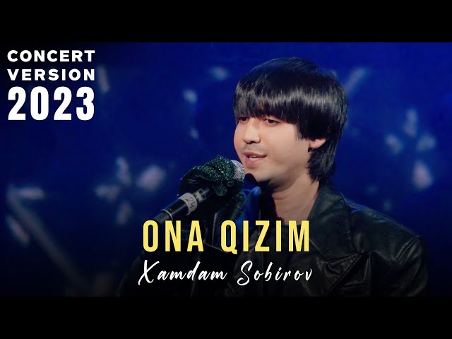 Xamdam Sobirov - Ona Qizim |Concert Version| 2023