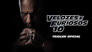 VELOZES E FURIOSOS 10  Trailer Oficial (Universal Studios) - HD 