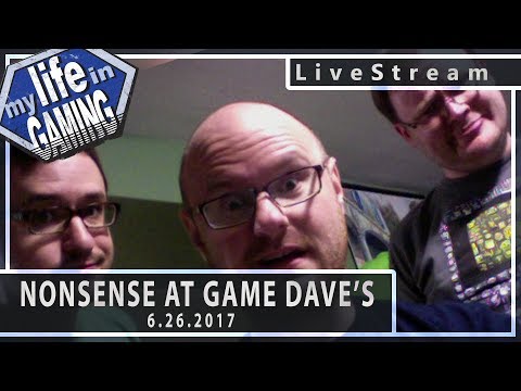 Nonesense at Game Dave's 6.25.2017 :: LiveStream - Nonesense at Game Dave's 6.25.2017 :: LiveStream