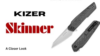 A closer Look: Kizer Skinner