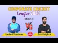CCL Match 3 United Teacher Vs Evo Knights