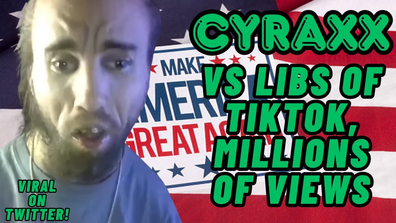 Cyraxx: против LibsOfTikTok | Вирусное видео в Твиттере, миллионы просмотров | Обновление Lolcow