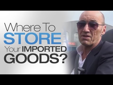 Import Export Tip #32 - Where To Store Your Imported Goods - YouTube