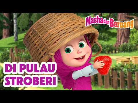 🍓🏖️ Di Pulau Stroberi 😋🍒 Koleksi kartun episode terbaik 🎬 Masha dan Beruang
