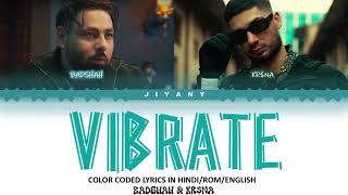 VIbrate Lyrics Video - KR$NA Ft. Badshah | Phenom (COLOR CODED LYRIC VIDEO IN HINDI/ROM/ ENGLISH )