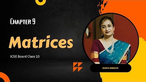 Matrices Class 10 ICSE | Matrix | Types, Order, Transpose, Addition & Subtraction | ICSE Maths 2026