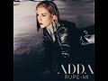 ADDA - Rupe-mi 🎧 Audio