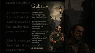Gubarî Aklî - Söz & Müzik: Gali̇p Uçar