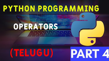 Python Operators Tutorial in Telugu | Arithmetic, Logical Operators in Python | Python Programming