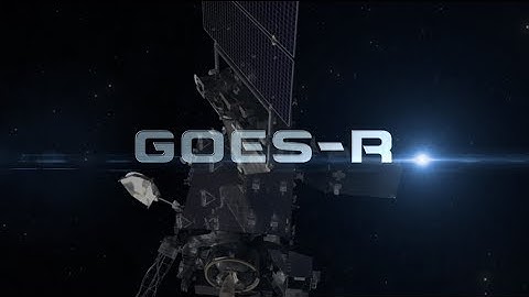 NASA | GOES-R Trailer