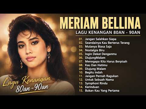 Meriam Bellina 💕 Lagu Nostalgia yang Temani Malam dan Menenangkan Hati
