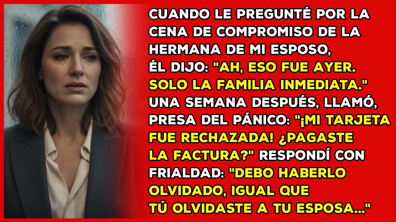 Mi esposo me excluyó de la cena de compromiso de su hermana. Una semana después, se arrepintió...