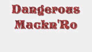 Mackn'Ro - Dangerous