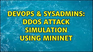 Celebrity DevOps & SysAdmins: DDoS attack simulation using MININET Profile
