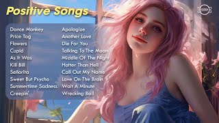 Songs that make you feel good ⛅Positive songs that boost your energy