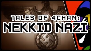 [Tales of 4Chan] NEKKID NAZI