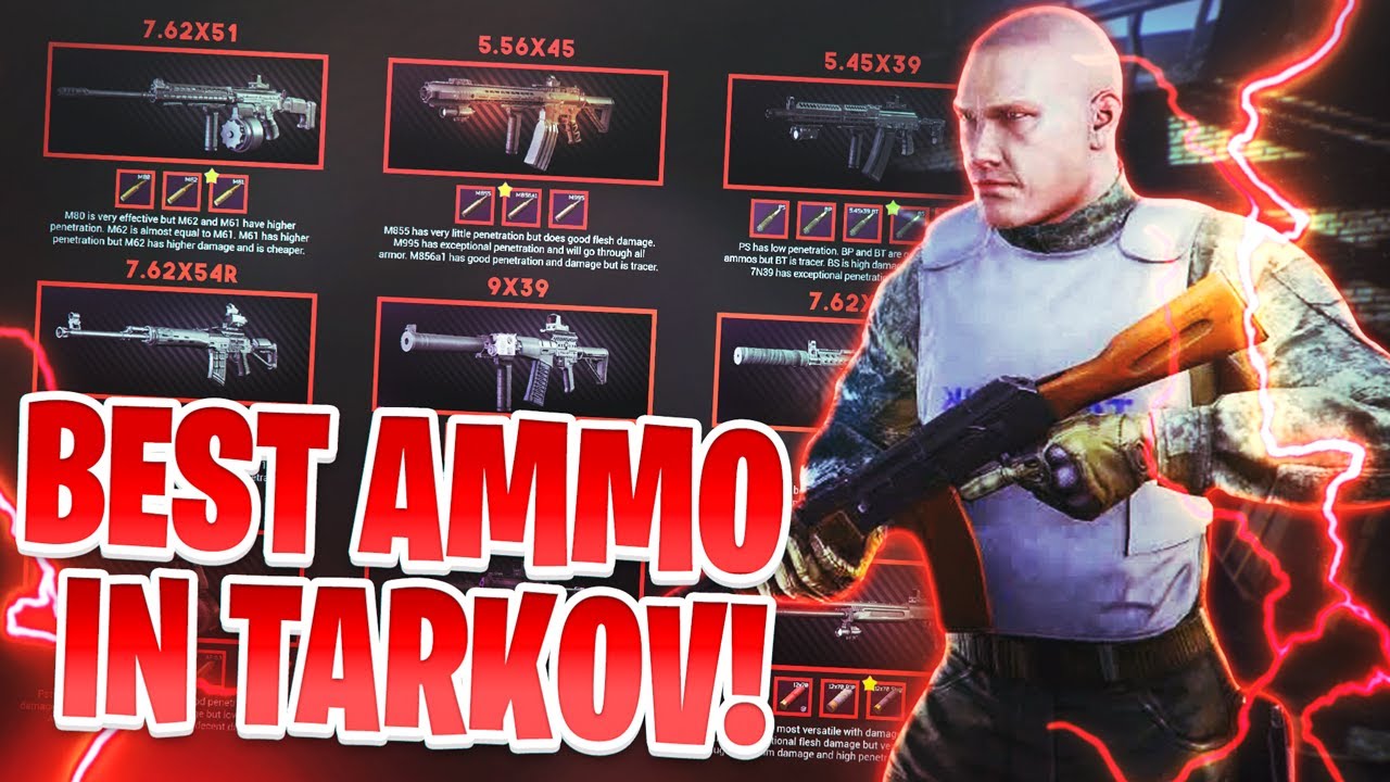 Escape From Tarkov Beginners Guide Pt 7 Best Ammo In Tarkov YouTube