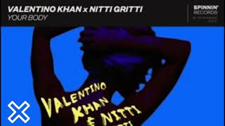 Valentino Khan x Nitti Gritti - Your Body