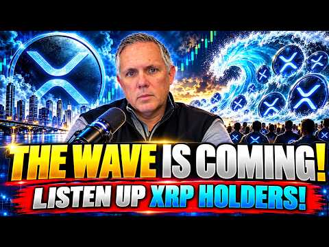 XRP HOLDERS! THE WAVE IS COMING - GET READY!