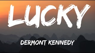 Dermont Kennedy  Lucky  s