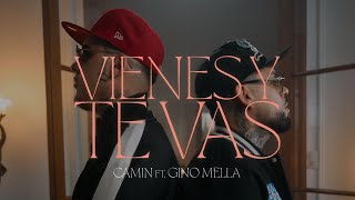 Camin, Gino Mella - Vienes Y Te Vas (Videoclip oficial)