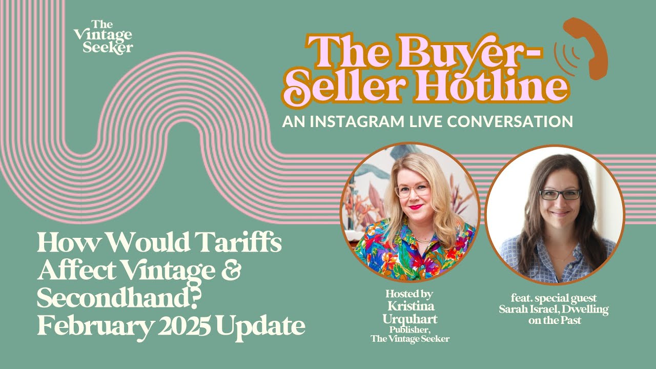 How will tariffs on antiques, vintage and secondhand products affect buying and selling?