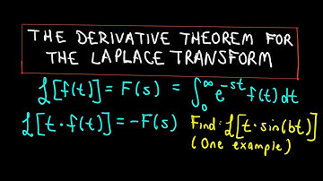 Laplace Transform: The Derivative Theorem and One Example