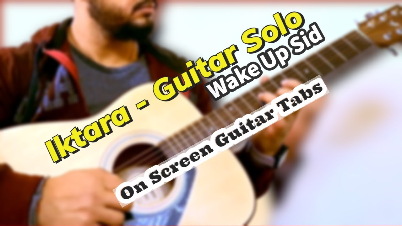 Iktara Guitar Solo Easy Tutorial For Beginners Wake Up Sid YouTube