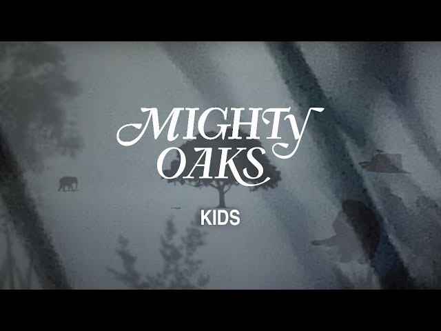 Mighty Oaks - Kids