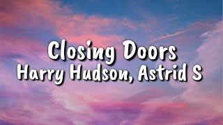 Harry Hudson, Astrid S - Closing Doors (Lyrics Video)