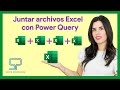 Cómo UNIR varios ARCHIVOS Excel en uno solo | Sin Macros |