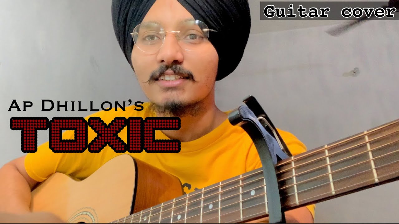 Toxic Ap Dhillon Guitar Lesson Tutorial Guitar Cover By 