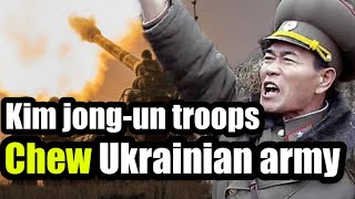 Kim Jong-Un Troops Chew The Ukrainian Army