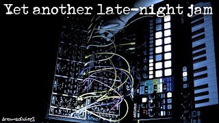 Yet Another Late Night Analog Jam (Melodic Eurorack Improvisation)