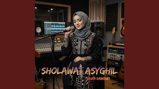 SHOLAWAT ASYGHIL