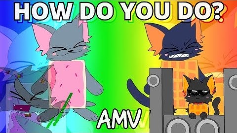 How Do You Do? | Nyan Cat & Tac Nayn AMV