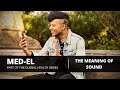 Med-el - The Meaning of Sound