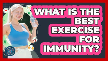 What Is The Best Exercise For Immunity?