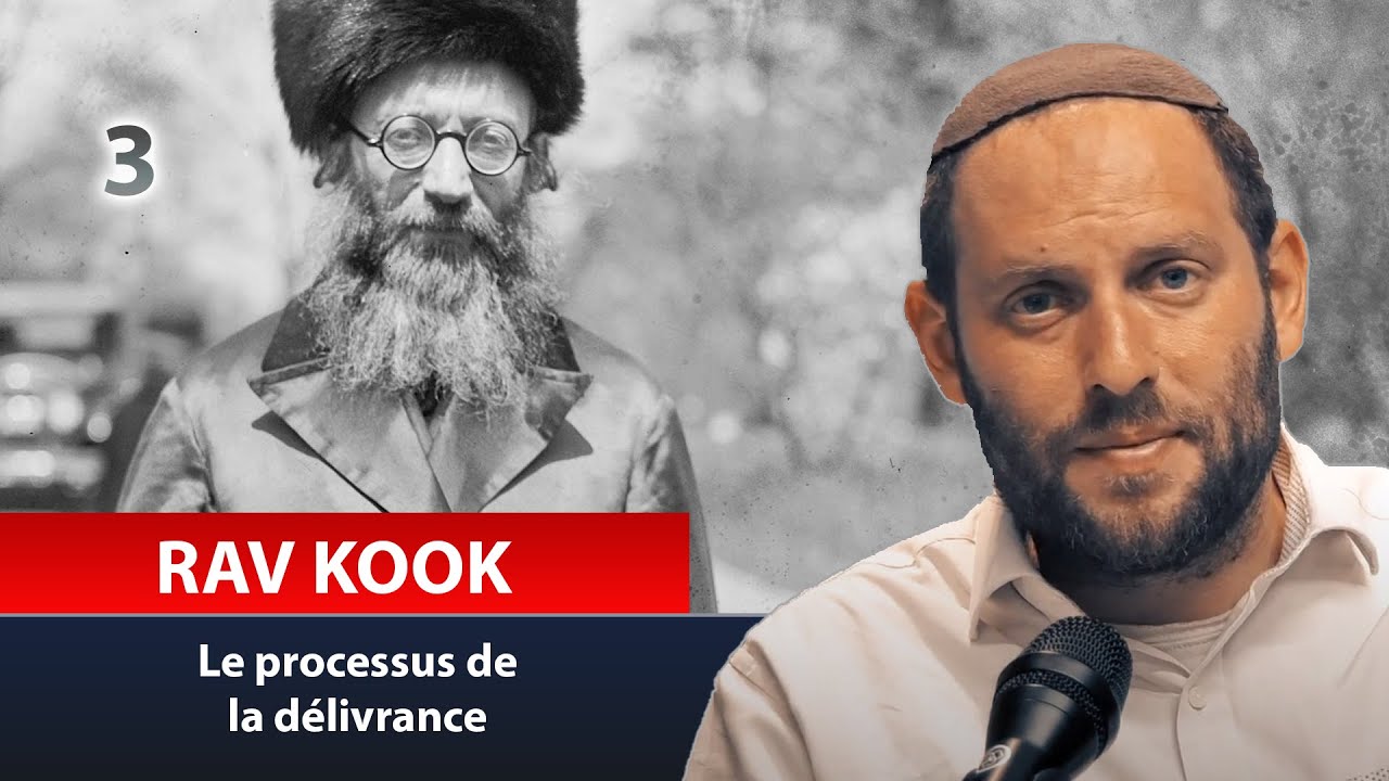 RAV KOOK 3 - Le processus de la délivrance - Rav Eytan Fiszon