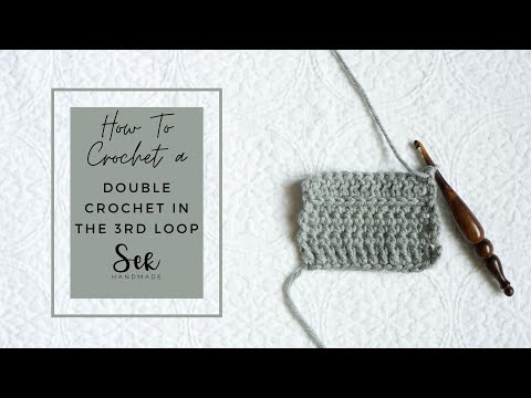 How to double crochet in the 3rd loop