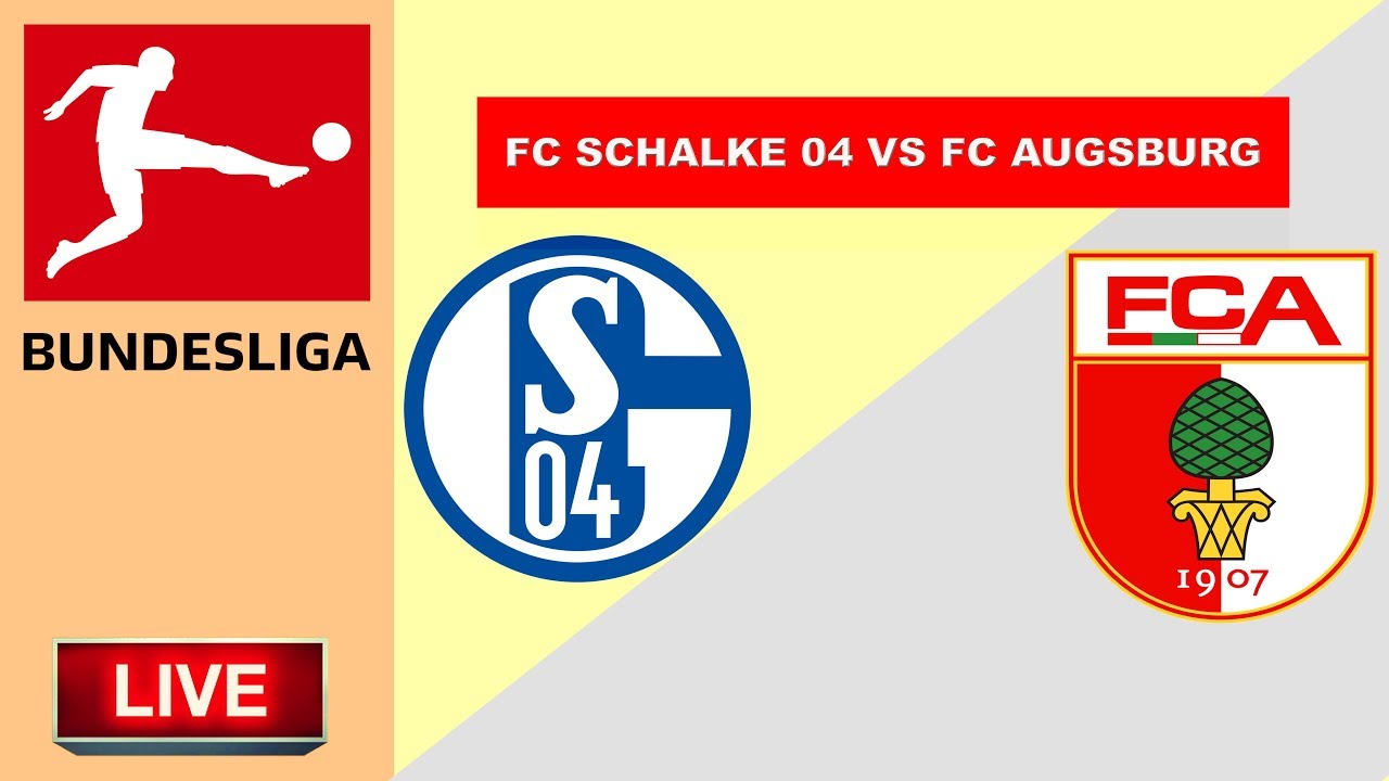 Schalke Augsburg Live