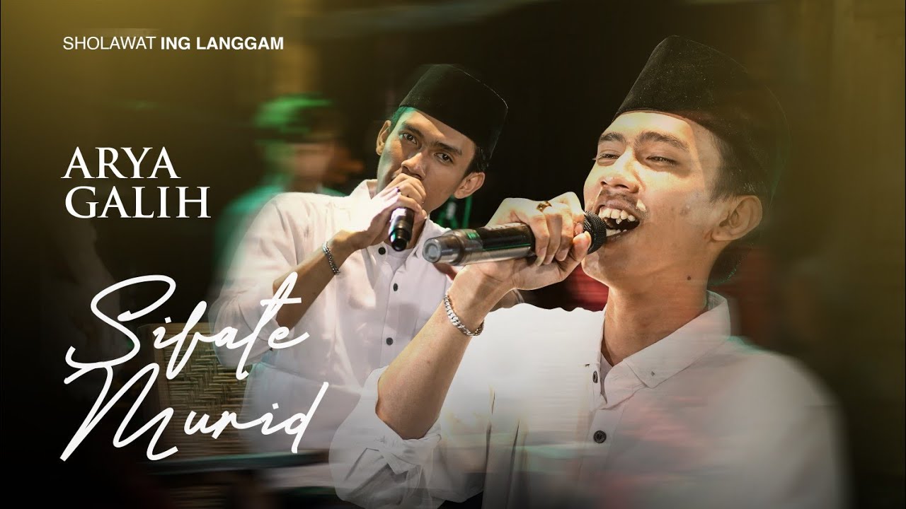 Sifate Murid - Arya Galih Sholawat Ing Langgam (Official Music Video)