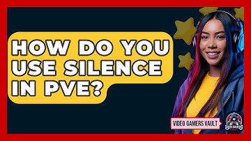 How Do You Use Silence In PvE? - Video Gamers Vault