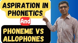 What is Aspiration | Phonemes, Phones, Allophones - What's the Difference | Phonetics & Phonology