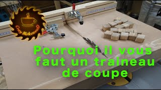 Pourquoi et comment fabriquer un traineau de coupe (technique de menuiserie)