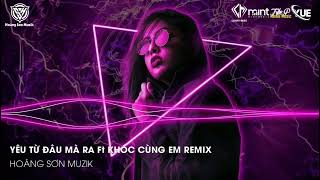 Yêu Từ Đâu Mà Ra ft Khóc Cùng Em - Nam Duck Remix || Nhạc Tẩm Đá Hay Nhất Tik Tok 2023