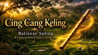 Cing Cang Keling 🎶 Balinese Suling Music | Traditional Gamelan Bali Relaxing Instrumental