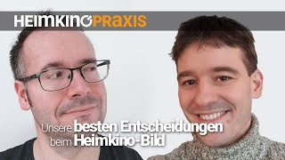 Unsere besten Entscheidungen beim Heimkino-Bild (EP17)